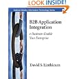 B2B Application Integration: e-Business-Enable Your Enterprise... by  David S. Linthicum