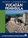 Moon Handbooks Yucatan Peninsula (Moon Handbooks)