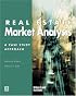 Real Estate Market Analysis: A Case Study Approach