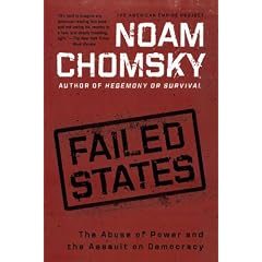 Failed States: The Abuse of Power and the Assault on Democracy