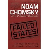 failed states the abuse of power and the assault on democracy american empire project