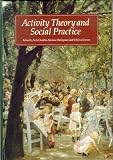 Activity, Theory and Social Practice: Cultural Historical Approaches