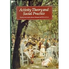 Activity Theory and Social Practice: Cultural Historical Approaches