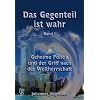Das Gegenteil ist wahr, Band 1: Geheime Politik und der Griff nach der Weltherrschaft