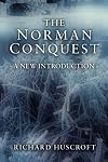 The Norman Conquest: A New Introduction