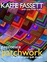 Passionate Patchwork: Over 20 Original Quilt Designs