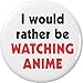 I would rather be Watching Anime 1.25