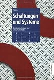 Schaltungen und Systeme: Grundlagen, Analysen und Entwurfsmethoden