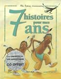 7 histoires pour mes 7 ans (1 livre + 1 CD audio)