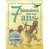 7 histoires pour mes 7 ans (1 livre + 1 CD audio)