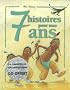 7 histoires pour mes 7 ans (1 livre + 1 CD audio)