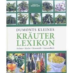 Dumonts kleines Kräuterlexikon. Anbau, Küche, Kosmetik, Gesundheit (Gebundene Ausgabe)