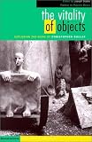  : The Vitality of Objects: Exploring the Work of Christopher Bollas (Disseminations)