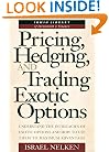 Pricing, Hedging, & Trading Exotic Options (Irwin Library of Investment & Finance)