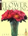 The Complete Guide to Flower Arranging
