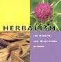 Herbalism: For Health and Well-Being