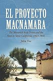 El Proyecto Macnamara : the Maverick Irish priest and the race to seize California 1844-1846