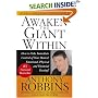 Awaken the Giant Within : How to Take Immediate Control of Your Mental, Emotional, Physical and Financial Destiny!