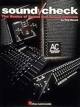 Sound Check: The Basics of Sound and Sound Systems