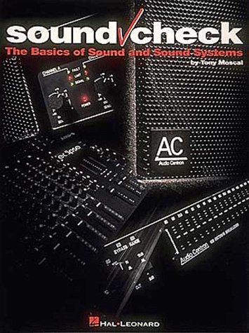 Sound Check: The Basics of Sound and Sound Systems