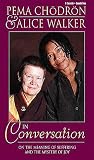 Pema Chodron and Alice Walker in Conversation