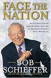 Face the Nation: My Favorite Stories from the First 50 Years of the Award-Winning News Broadcast