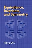 Equivalence, Invariants and Symmetry (London Mathematical Society Le)