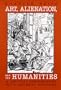 Art, Alienation, and the Humanities: A Critical Engagement With Herbert Marcuse (S U N Y Series in Philosophy of Education)