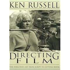 Directing Film: The Directors Art from Script to Cutting Room