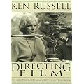 Directing Film: The Directors Art from Script to Cutting Room