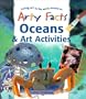 Oceans & Art Activities (Arty Facts)