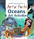 Oceans & Art Activities (Arty Facts)