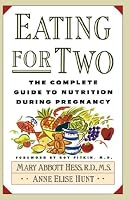 Eating for Two: The Complete Guide to Nutrition During Pregnancy