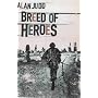 A Breed of Heroes