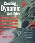 Creating Dynamic Web Sites: Webmaster's Guide to Interactive Multimedia