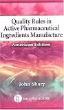 Quality Rules in Active Pharmaceutical Ingredients Manufacture: American Edition (5-pack)