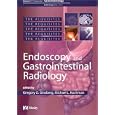 Endoscopy and Gastrointestinal Radiology: Volume 4: GI Requisite Series (Requisites in... by Gregory G. Ginsberg and Michael L. Kochman