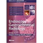 Endoscopy and Gastrointestinal Radiology: Volume 4: GI Requisite Series (Requisites in... by Gregory G. Ginsberg and Michael L. Kochman