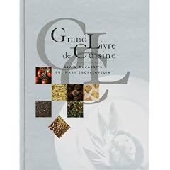 Grand Livre De Cuisine: Alain Ducasse's Culinary Encyclopedia