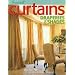 CURTAINS DRAPERIES & SHADES : MORE THAN 70 WINDOW TREATMENT PROJECTS
