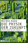 Die Physik der Zukunft: Unser Leben i...