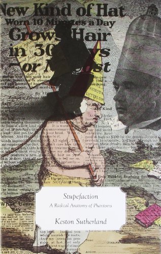 Stupefaction: A Radical Anatomy of Phantoms