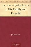 Letters of John Keats to His Family and Friends Reviews 51SRgTlEaVL. SL160 Letters of John Keats to His Family and Friends Reviews
