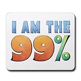 I AM THE 99% OWS Occupy Wall Street Protest Printed Mouse Pad