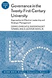 Governance in the Twenty-First-Century University: Approaches to Effective Leadership and Strategic Management: ASHE-ERIC Higher Education Report (J-B ASHE Higher Education Report Series (AEHE))