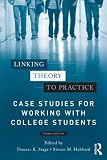 Linking Theory to Practice - Case Studies for Working with College Students
