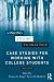 Linking Theory to Practice - Case Studies for Working with College Students
