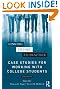 Linking Theory to Practice - Case Studies for Working with College Students