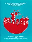 A Guide to Mapping and Mobilizing the Associations in Local Neighborhoods: A Community Building Workbook (Asset-Based Community Development Institute Center for Urban Affairs and Policy Research)