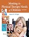 Meeting the Physical Therapy Needs of Children
